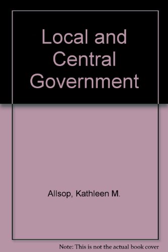 9780091470111: Local and Central Government