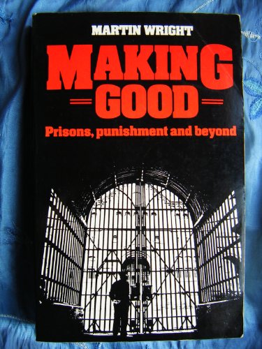 Stock image for Making Good: Prisons, Punishment and Beyond for sale by Eric James