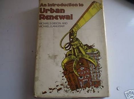 Stock image for An introduction to urban renewal (The Built environment series) for sale by dsmbooks