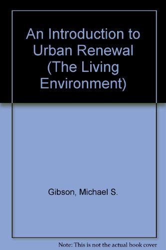 Stock image for An Introduction to Urban Renewal (Living Environment) for sale by WorldofBooks