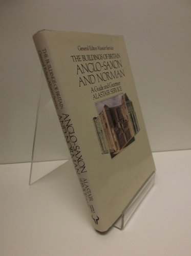 Stock image for The Buildings of Britain Anglo-Saxon and Norman a Guide and Gazetteer for sale by Castle Hill Books