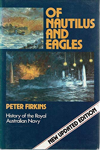 9780091482909: Of nautilus and eagles: History of the Royal Australian Navy
