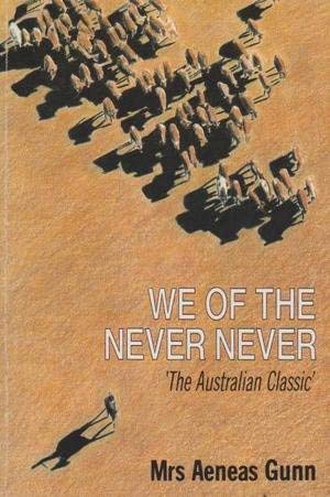 Stock image for We of the Never Never for sale by Top Notch Books