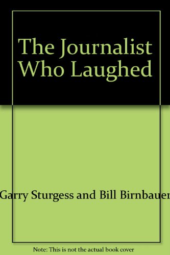 Beispielbild fr The Journalist Who Laughed zum Verkauf von Syber's Books