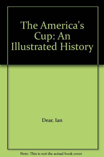 Stock image for The America's Cup: An Illustrated History for sale by R.D.HOOKER