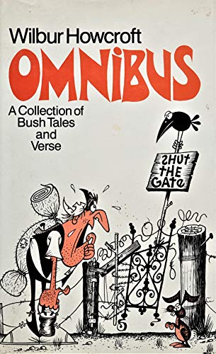 Stock image for WILBUR HOWCROFT OMNIBUS : A COLLECTION OF BUSH TALES AND VERSE for sale by Barclay Books