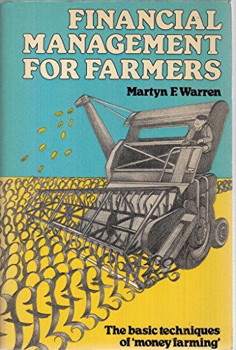 9780091489311: Financial management for farmers: The basic techniques of 'money farming'