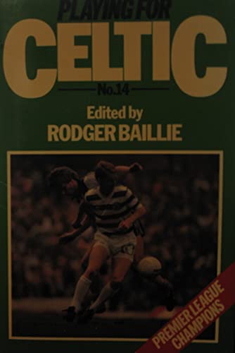 Stock image for Playing for Celtic: No. 14 for sale by WorldofBooks