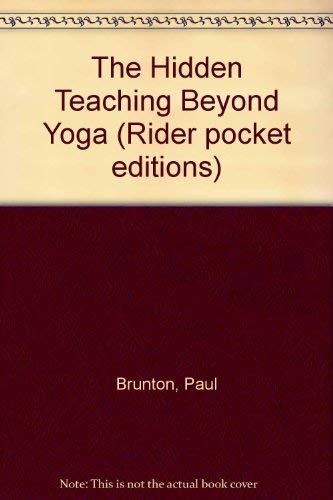 9780091499914: The Hidden Teaching Beyond Yoga