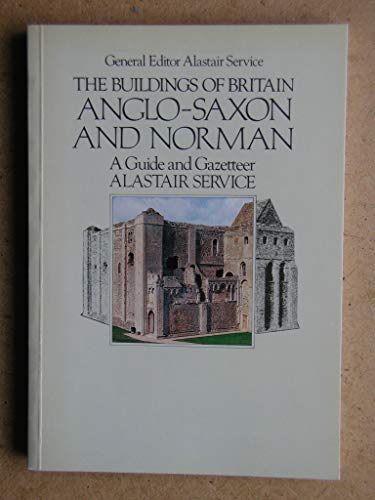 Beispielbild fr The buildings of Britain: Anglo-Saxon and Norman - a guide and gazetteer zum Verkauf von WorldofBooks