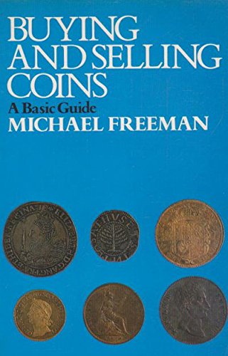 Stock image for Buying and Selling Coins: a Basic Guide for sale by In Other Words Books