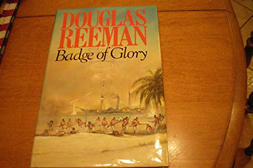 Badge of glory (9780091504700) by Reeman,Douglas