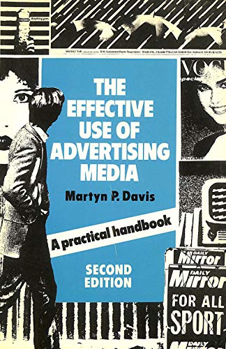 Beispielbild fr The Effective Use of Advertising Media: A Practical Handbook zum Verkauf von Reuseabook