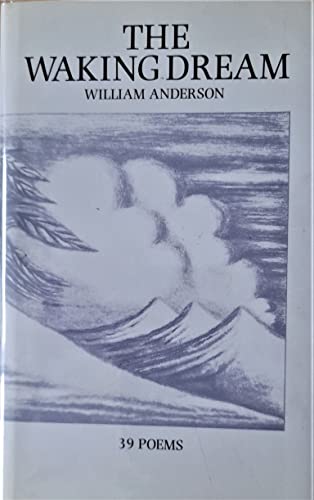 Stock image for The waking dream: 39 poems for sale by Arundel Books
