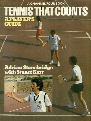 9780091525507: Tennis That Counts: A Player's Guide