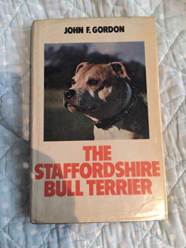 9780091527716: The Staffordshire Bull Terrier (Popular Dogs' Breed Series)