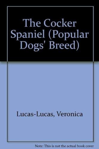 Beispielbild fr The Cocker Spaniel (Popular Dogs' Breed S.) zum Verkauf von WorldofBooks