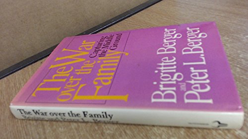 9780091532109: The war over the family: capturing the middle ground