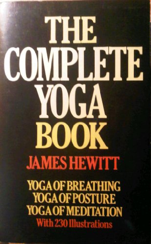 Imagen de archivo de The Complete Yoga Book: "Yoga of Breathing", "Yoga of Posture", "Yoga of Meditation" a la venta por WorldofBooks