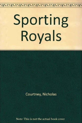 Beispielbild fr SPORTING ROYALS. zum Verkauf von Cambridge Rare Books