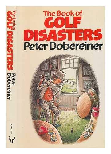9780091536503: The Book of Golf Disasters