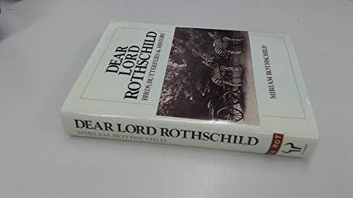 9780091537401: Dear Lord Rothschild: Birds, Butterflies and History