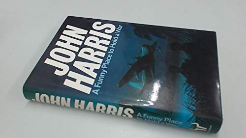 A Funny Place to Hold a War (9780091550301) by Harris, John