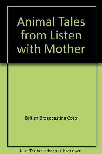 9780091552602: Animal Tales from "Listen with Mother"