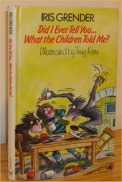 9780091552800: What The Children Told Me (Did I Ever Tell You...?)