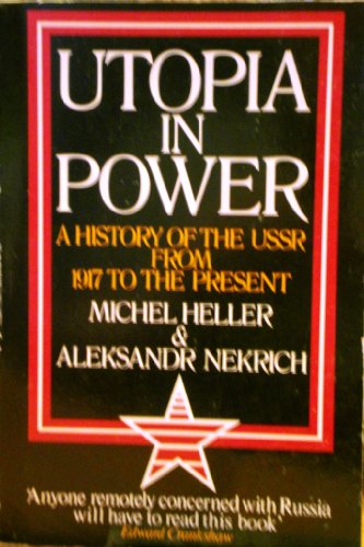 9780091556211: Utopia in Power: History of the U.S.S.R. from 1917 to the Present