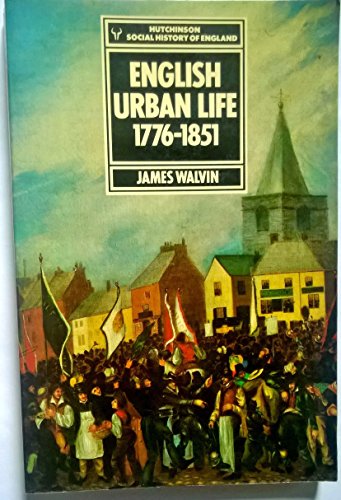 Stock image for English Urban Life. 1776-1851 for sale by WorldofBooks