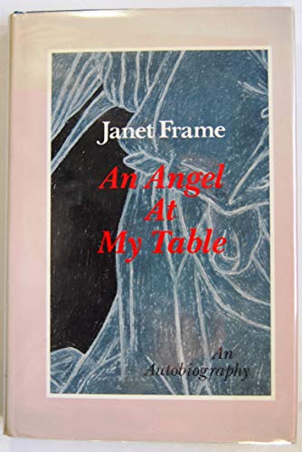 9780091569105: An Angel at my Table, An Autobiography: Volume Two