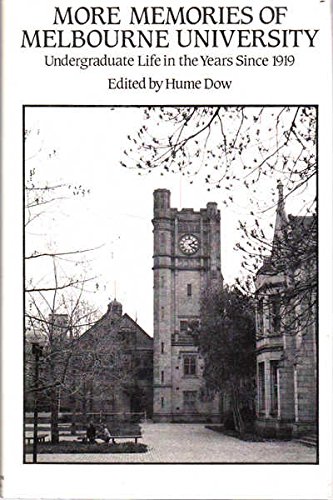 Beispielbild fr More Memories of Melbourne University: Undergraduate Life in the Years Since 1919 zum Verkauf von Syber's Books