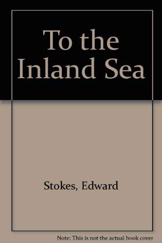 9780091572204: To the inland sea: Charles Sturt's expedition 1844-45