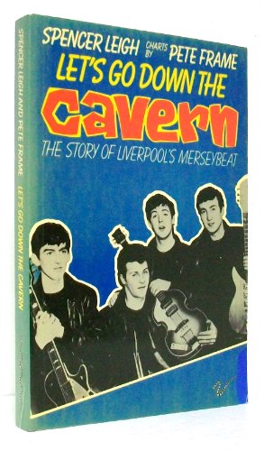 Stock image for Let's Go Down the Cavern: The Story of Liverpool's Merseybeat for sale by Katsumi-san Co.