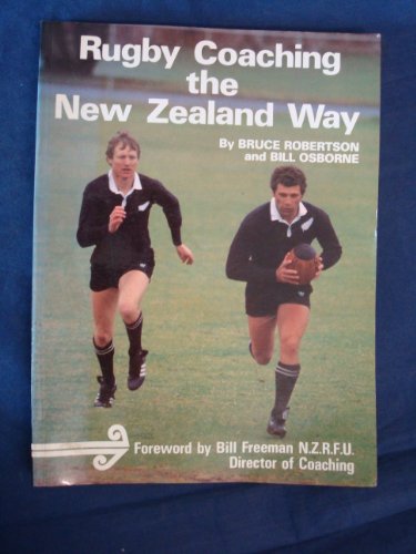 9780091590116: Rugby Coaching the New Zealand Way