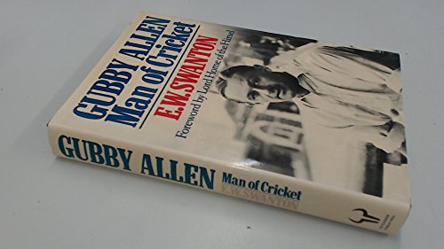 Stock image for Gubby Allen: Man of Cricket for sale by WorldofBooks