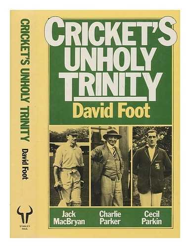 Imagen de archivo de Cricket's Unholy Trinity a la venta por AwesomeBooks