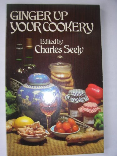 Beispielbild fr Ginger Up Your Cookery zum Verkauf von WorldofBooks