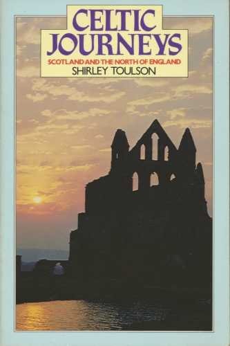 9780091599218: Celtic Journeys in Scotland and the North of England