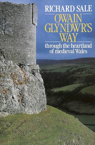 Imagen de archivo de Owain Glyndwr's Way: Through the Heartland of Mediaeval Wales a la venta por WorldofBooks