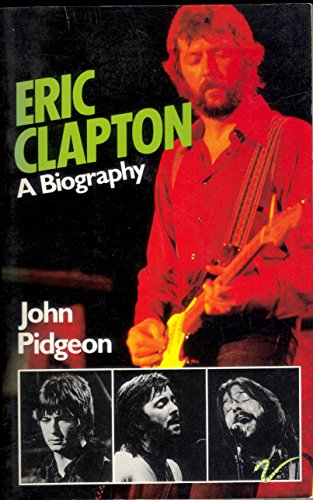 Imagen de archivo de Eric Clapton: A Biography a la venta por Ergodebooks