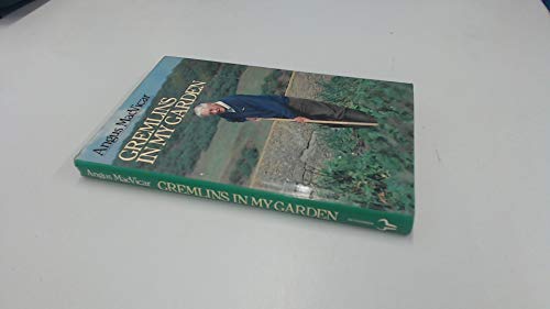 Imagen de archivo de Gremlins in My Garden: Confessions of a Harassed Horticulturalist a la venta por Ergodebooks