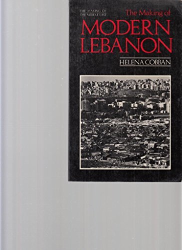 Imagen de archivo de The Making of Modern Lebanon (The making of the Middle East) a la venta por WorldofBooks