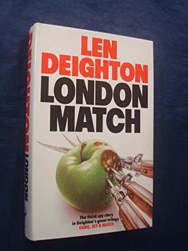 Stock image for London match: The third spy story in Deighton's great trilogy - Game, Set and March for sale by Chapter 1