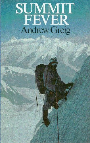 Beispielbild fr Summit Fever : The Story of an Armchair Climber on the 1984 Mustagh Tower Expedition zum Verkauf von Better World Books: West
