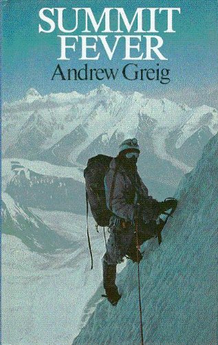 Stock image for Summit fever: The story of an armchair climber on the 1984 Mustagh Tower expedition for sale by MusicMagpie