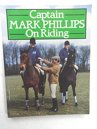 Stock image for Captain Mark Phillips on Riding for sale by Reuseabook