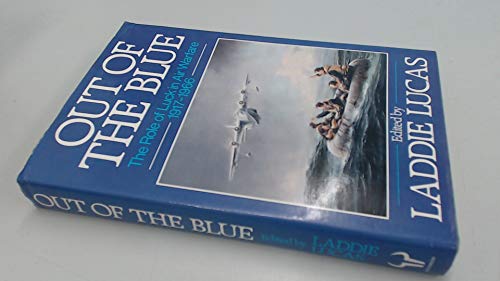 Stock image for Out of the Blue. The Role of Luck in Air Warfare 1917 - 1966 for sale by The Blue Penguin