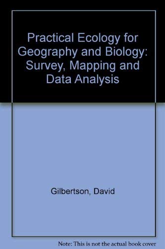 9780091626518: Practical Ecology for Geography and Biology: Survey, Mapping and Data Analysis